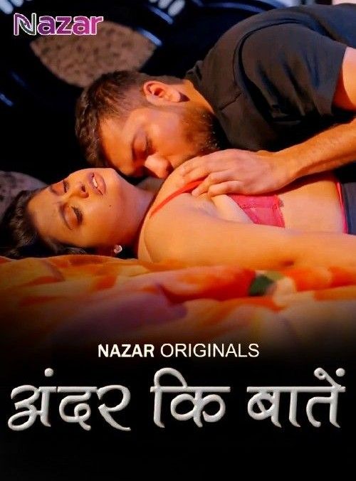 Ander Ke Baaten (2024) Hindi Season 01 Part 1 Nazar Web Series HDRip