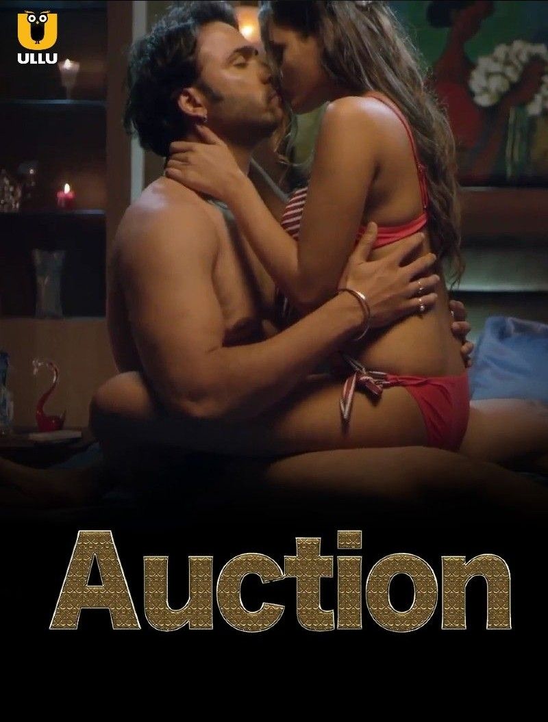 Auction (2019) Hindi Ullu Web Series HDRip 720p 480p