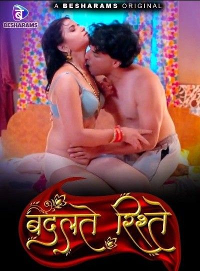 Badalte Rishte S01 (Episode 01-04) (2023) Besharams Web Series HDRip 720p 480p