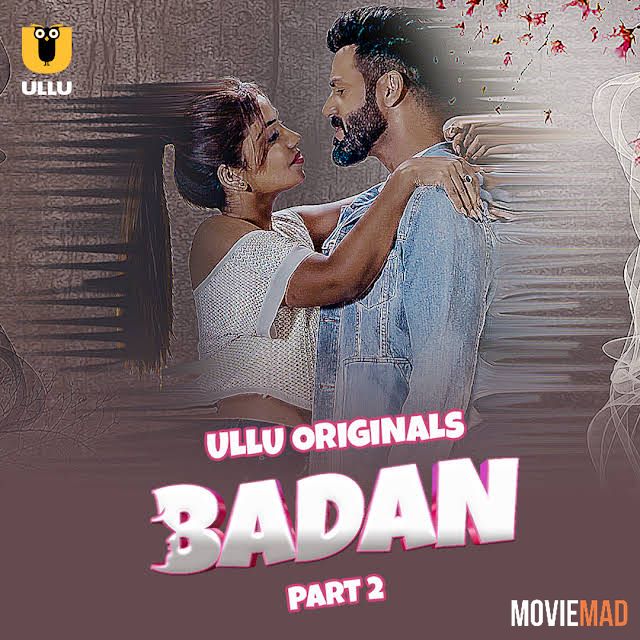 Badan Part 2 (2023) Hindi Ullu Originals Web Series HDRip 1080p 720p 480p