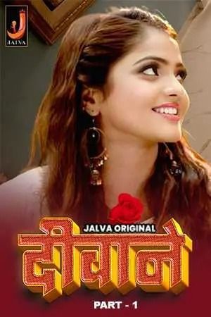 Deewane (2024) Season 1 Part 1 Hindi Jalva Web Series HDRip