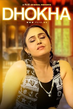 Dhokha S01E03 (2023) Hindi Flizmovies Web Series HDRip 720p 480p