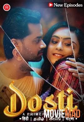 Dosti S01 (E01-05) WEB-DL PrimePlay Hindi Web Series HDRip 1080p 720p 480p