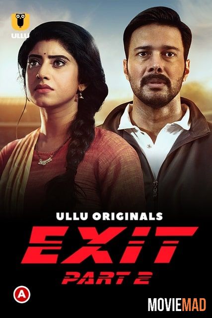 Exit Part 2 2022 Hindi Ullu Originals Complete Web Series 1080p 720p 480p