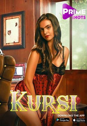 Kursi S01 (E03-05 ADDED) (2023) Primeshots Hindi Web Series HDRip 720p 480p