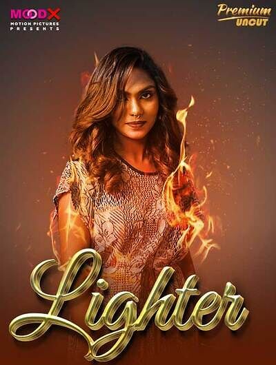 Lighter (2024) Hindi Season 01 Episodes 01 Moodx WEB Series HDRip