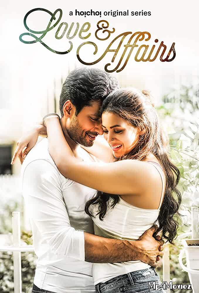 Love And Affairs 2020 S01 Bengali Hoichoi Originals 720p 480p Web Series