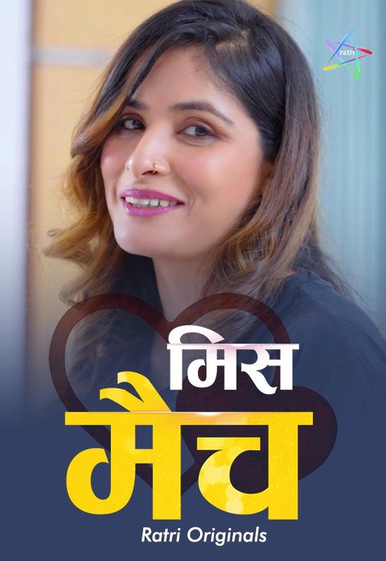 Mismatch 2024 S01 Hindi Ratri Web Series HDRip