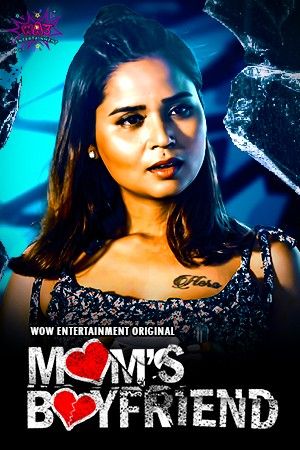 Moms Boyfriend 2023 WoW S01E02 Hindi Web Series HDRip