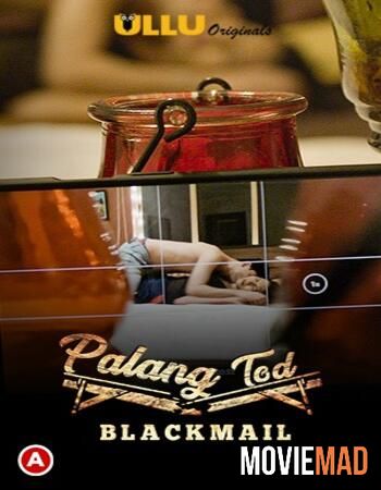 Palang Tod (Blackmail) 2021 S01 Complete Hindi 480p 720p WEB-DL