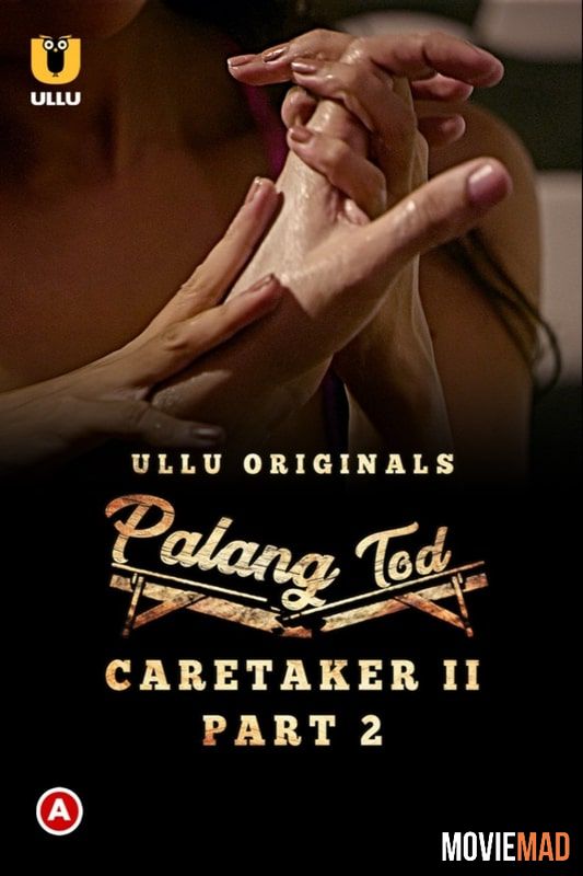 Palang Tod Caretaker 2 2021 Hindi Ullu Originals Web Series HDRip 1080p 720p 480p