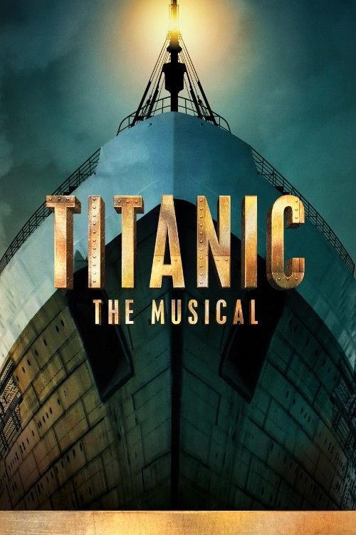 Titanic The Musical (2023) Hollywood English Full Movie HDRip