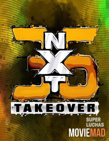 WWE NXT TakeOver 36 22nd August 2021 English Full Show WEBRip 720p 480p