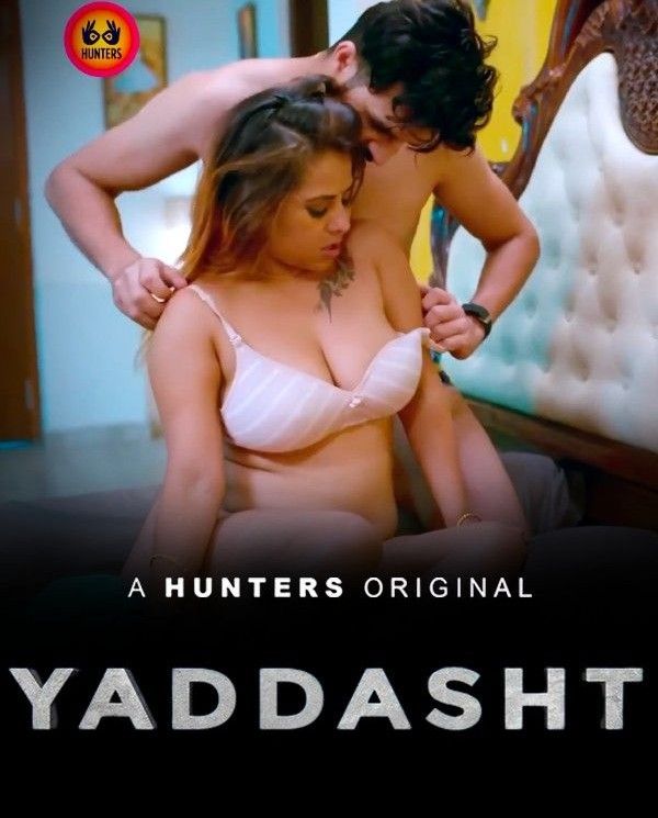 Yaddasht S01 Part 2 (2023) Hindi Hunters Web Series HDRip 720p 480p